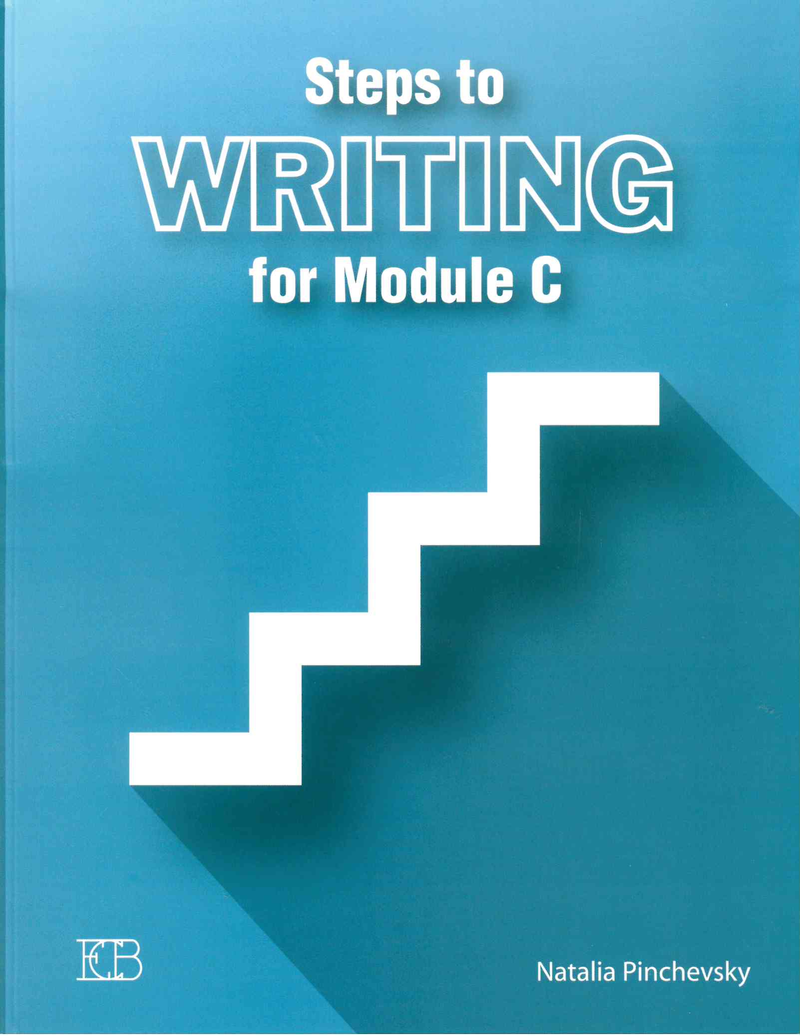STEPS TO WRITING FOR MODULE C