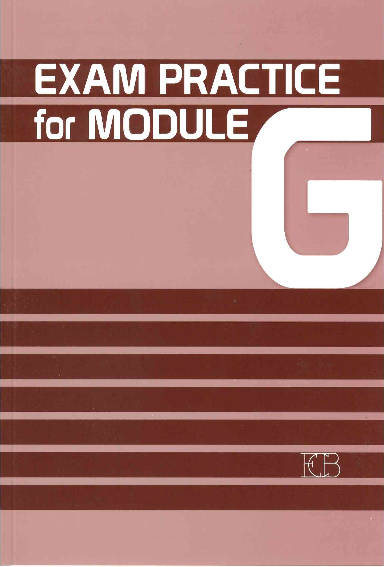 EXAM PRACTICE FOR MODULE G